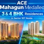 ACE Mahagun Medalleo Sector 107 Noida – Premium Homes for Modern Living