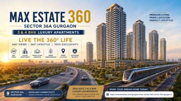Max Estate 360 Sector 36A Gurgaon
